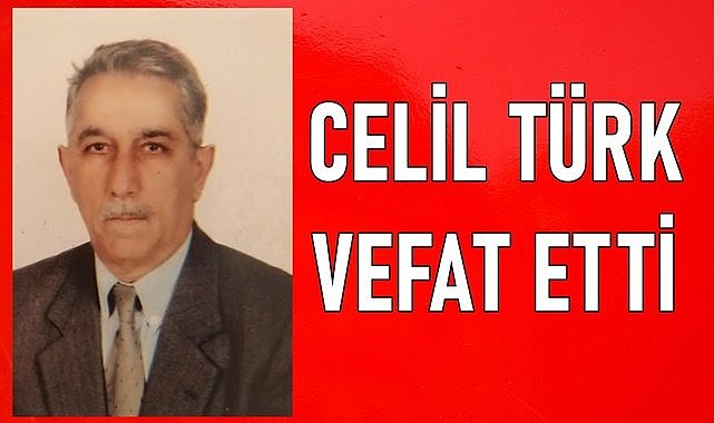 Ordu Kadastro Eski İl Müdürü Celil Türk vefat etti VEFATLAR Ordu Gazete