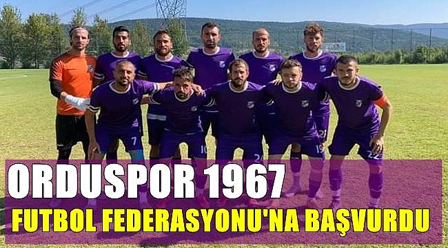 Orduspor 1967 Futbol Federasyonu'na Başvurdu - SPOR - Ordu Gazete