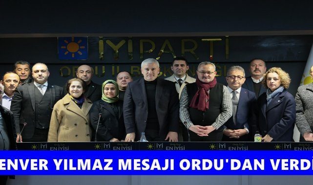 Enver Yılmaz Mesajı Ordu'dan Verdi