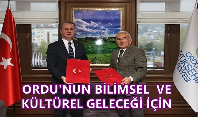 Ordu'nun Kültürel ve Bilimsel Geleceği İçin İmzalar Atıldı